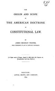 Cover of: The Origin and Scope of the American Doctrine of Constitutional Law by James Bradley Thayer