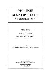 Cover of: Philipse Manor Hall at Yonkers, N.Y.: The Site, the Building and Its Occupants