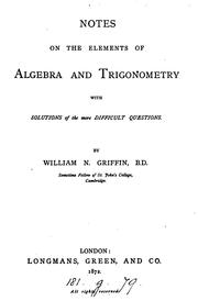 Cover of: Notes on The elements of algebra and trigonometry | William Nathaniel Griffin