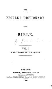 Cover of: The people's dictionary of the Bible [by J.R. Beard]. by John Relly Beard, John Relly Beard