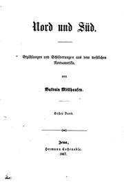 Cover of: Nord und Süd: Erzählungen und Schilderungen aus dem westlichen Nordamerika by Balduin Möllhausen