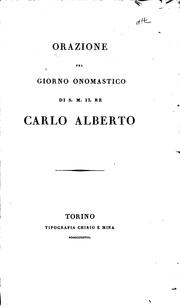 Cover of: Orazione pel giorno onomastico di S.M. il re Carlo Alberto