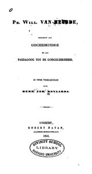 Ph. Will. Van Heusde, geschetst als geschiedkundige en als paedagoog tot de godgeleerdheid by Hermann Johann Royaards