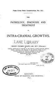 Cover of: The Pathology, diagnosis and treatment of intra-cranial growths