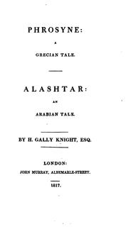 Cover of: Phrosyne: a Grecian Tale: Alashtar: an Arabian Tale