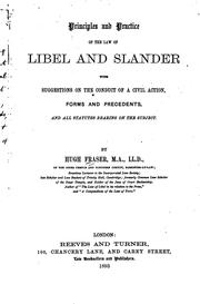 Cover of: Principles and Practice of the Law of Libel and Slander: With Suggestions on the Conduct of a ... | Hugh Fraser