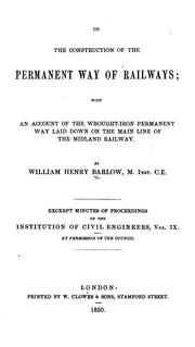 Cover of: On the Construction of the Permanent Way of Railways: With an Account of the Wrought-iron ...