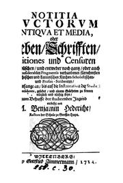 Cover of: Notitia auctorum antique et media, oder Leben, Schrifften, Editiones und Censuren der biblischen ... by Benjamin Hederich