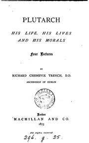 Cover of: Plutarch His life, his lives and his Morals