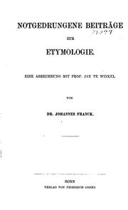 Cover of: Notgedrungene Beiträge zur Etymologie by Johannes Franck