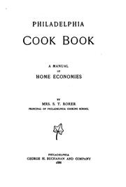 Cover of: Philadelphia Cook Book: A Manual of Home Economics by Sarah Tyson Heston Rorer