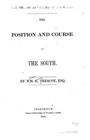 Cover of: The Position and Course of the South by William Henry Trescot