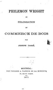Philemon Wright; ou, Colonisation et commerce de bois by Joseph Tassé
