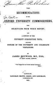 Cover of: The Recommendations of the Oxford University Commissioners, with Selections ... by James Heywood