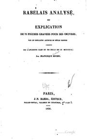 Cover of: Rabelais analysé, ou Explication de 76 figures gravees pour ses oeuvres, par ... by Francisque Michel