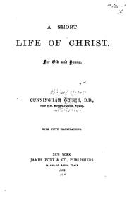 Cover of: Short Life of Christ: For Old and Young