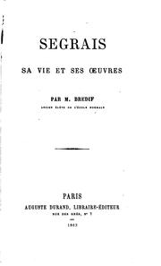 Cover of: Segrais, sa vie et ses oeuvres: sa Vie et ses Oeuvres