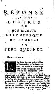 Cover of: Réponse aux deux lettres de Monseigneur l'Archevêque de Cambrai au Père Quesnel