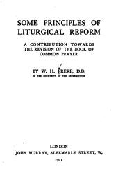 Cover of: Some Principles of Liturgical Reform: A Contribution Towards the Revision of ... by Walter Howard Frere