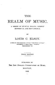 Cover of: The Realm of Music: A Series of Musical Essays, Chiefly Historical and Educational