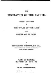 Cover of: The revelation of the Father: short lects. on the titles of the Lord in the ...