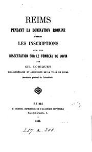 Cover of: Reims pendant la domination romaine d'après les inscriptions avec une dissertation sur le ...