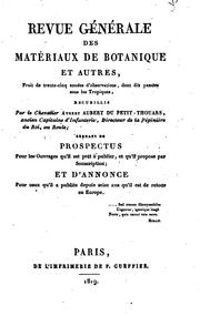 Cover of: Revue génerale des matériaux de botanique et autres, fruit de trente-cinq années d'observations ... by Louis Marie Aubert Aubert Du Petit-Thouars