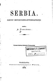 Cover of: Serbia: zarysy historyczno-etnograficzne