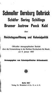Cover of: Schmoller, Dernburg, Delbrück, Schäfer, Sering, Schillings, Brunner, Jastrow, Penck, Kahl über ...