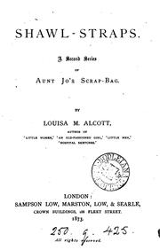 Cover of: Shawl-straps, a second series of Aunt Jo's scrap-bag