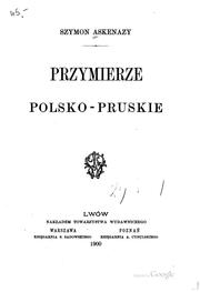 Cover of: Przymierze polsko-pruskie by Szymon Askenazy