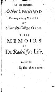 Cover of: Some Memoirs of the Life of John Radcliffe: M.D. Interspersed with Several ...