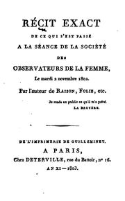Cover of: Récit exact de ce qui s'est passé à la séance de la Société des observateurs de la femme, le ...