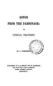 Cover of: Songs from the parsonage: or, Lyrical teaching, by a clergyman [T. Davis.].