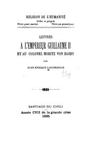 Cover of: Religion de l'humanité: ordre et progrès; vivre pour autrui; vivre au grand jour. Lettres à l ... by Juan Enrique Lagarrigue