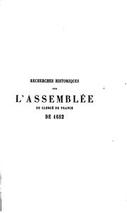 Cover of: Recherches historiques sur l'Assemblée du clergé de France de 1682