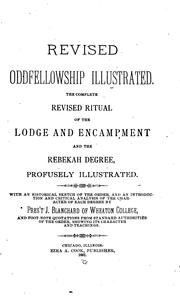 Cover of: Revised Odd-fellowship Illustrated: The Complete Revised Ritual of the Lodge, Encampment and ...