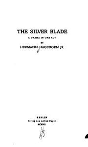 Cover of: The Silver Blade: A Drama in One Act