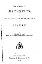 Cover of: The Science of Aesthetics, Or, The Nature, Kinds, Laws, and Uses of Beauty by Henry Noble Day