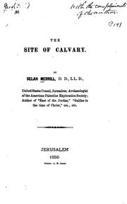 The Site of Calvary by Selah Merrill