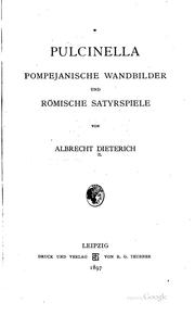 Cover of: Pulcinella pompejanische Wandbilder und römische Satyrspiele: pompejanische ... by Albrecht Dieterich