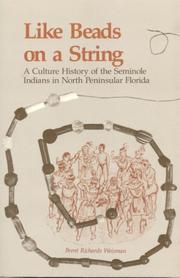 Cover of: Like beads on a string: a culture history of the Seminole Indians in northern peninsular Florida