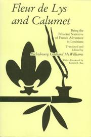 Cover of: Fleur de lys and calumet: being the Pénicaut narrative of French adventure in Louisiana