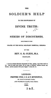 Cover of: The soldier's help to the knowledge of divine truth, discourses