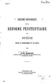 Cover of: Résumé historique de la réforme pénitentiaire en Suède depuis le ...