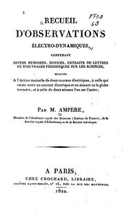Cover of: Recueil d'observations électro-dynamiques,: contentant divers mémoires, notices, extraits de ...