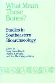 Cover of: What Mean These Bones?: Studies in Southeastern Bioarchaeology