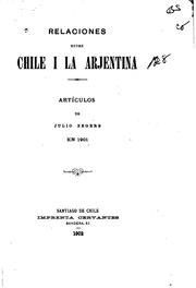 Cover of: Relaciones entre Chile I la arjentina: Artículos de Julio Zegers en 1901