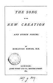 Cover of: The Song of the New Creation: And Other Pieces by Horatius Bonar, Horatius Bonar