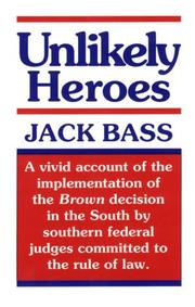 Cover of: Unlikely heroes by Jack Bass